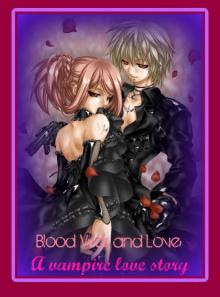     Blood War and Love {A vampire love story}